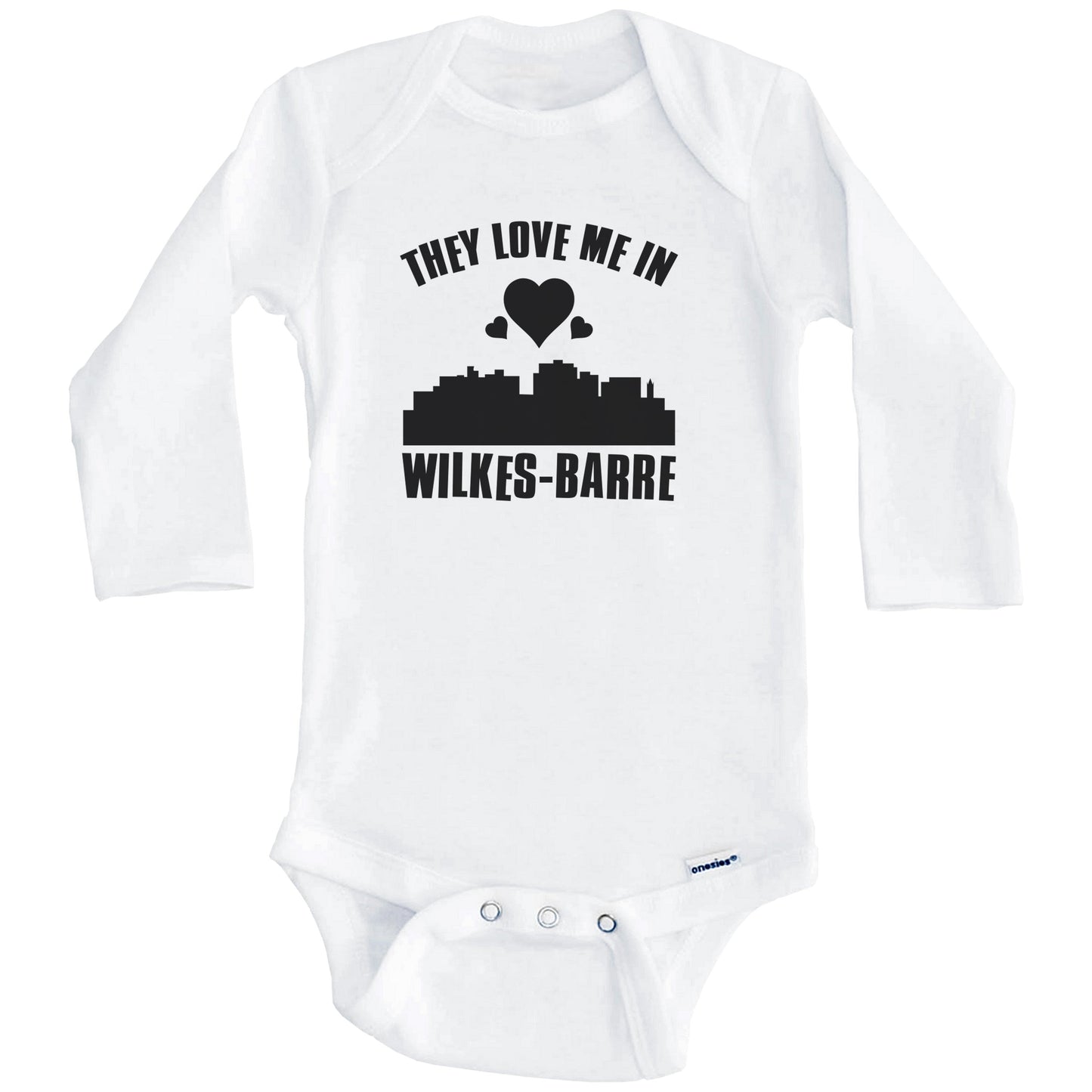 They Love Me In Wilkes-Barre Pennsylvania Hearts Skyline One Piece Baby Bodysuit (Long Sleeves)