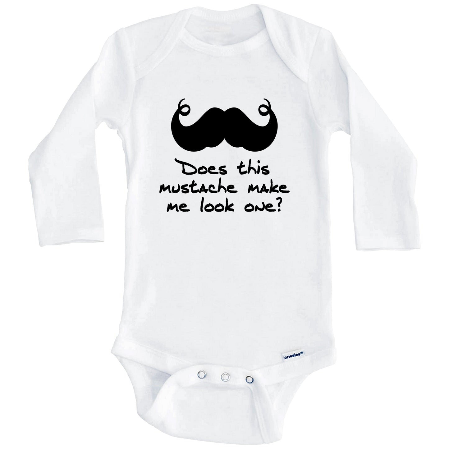 Does This Mustache Make Me Look One? Funny First Birthday Onesie for One Year Old Baby (Long Sleeves)