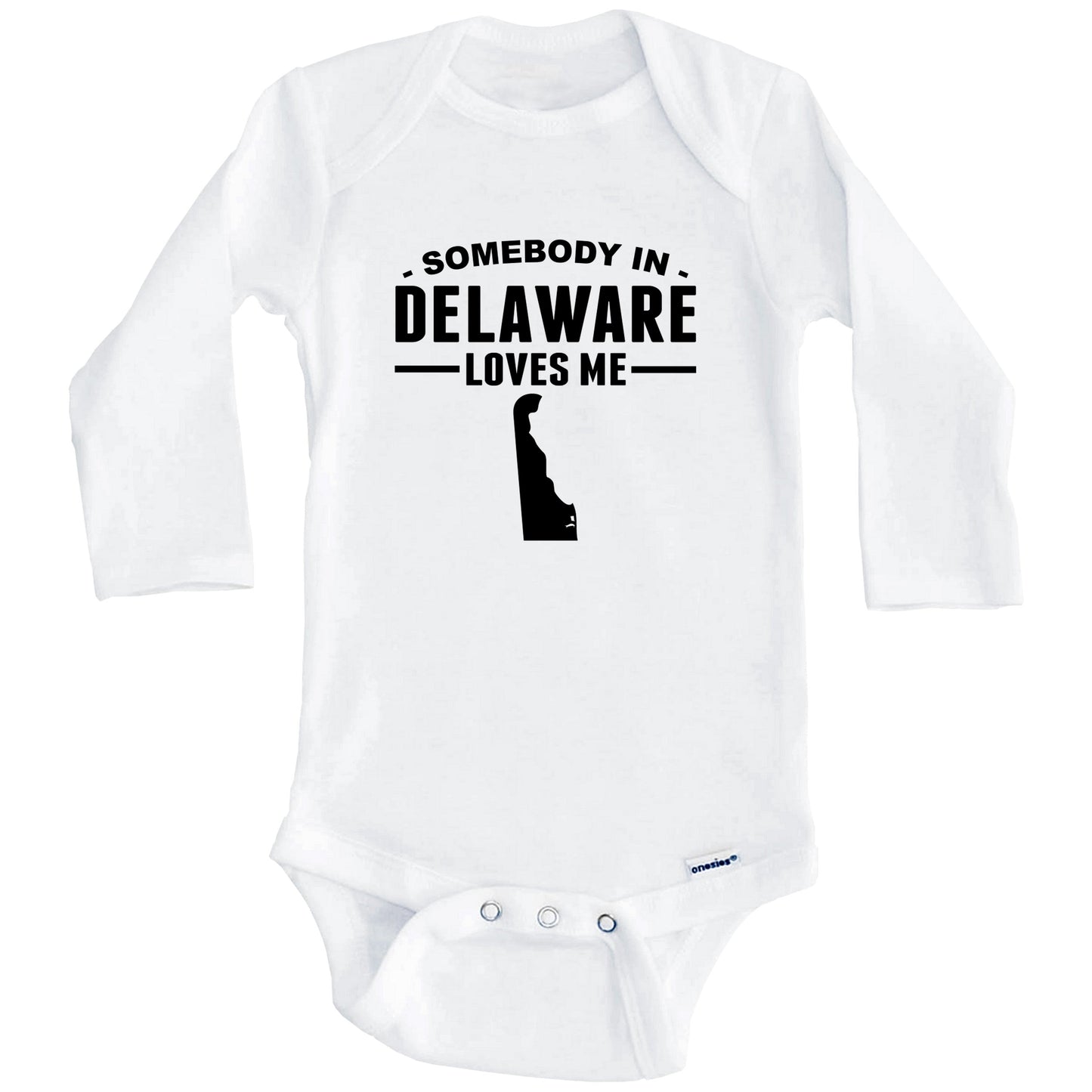 Somebody In Delaware Loves Me Baby Onesie - Delaware Baby Bodysuit (Long Sleeves)