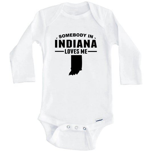 Somebody In Indiana Loves Me Baby Onesie - Indiana Baby Bodysuit (Long Sleeves)