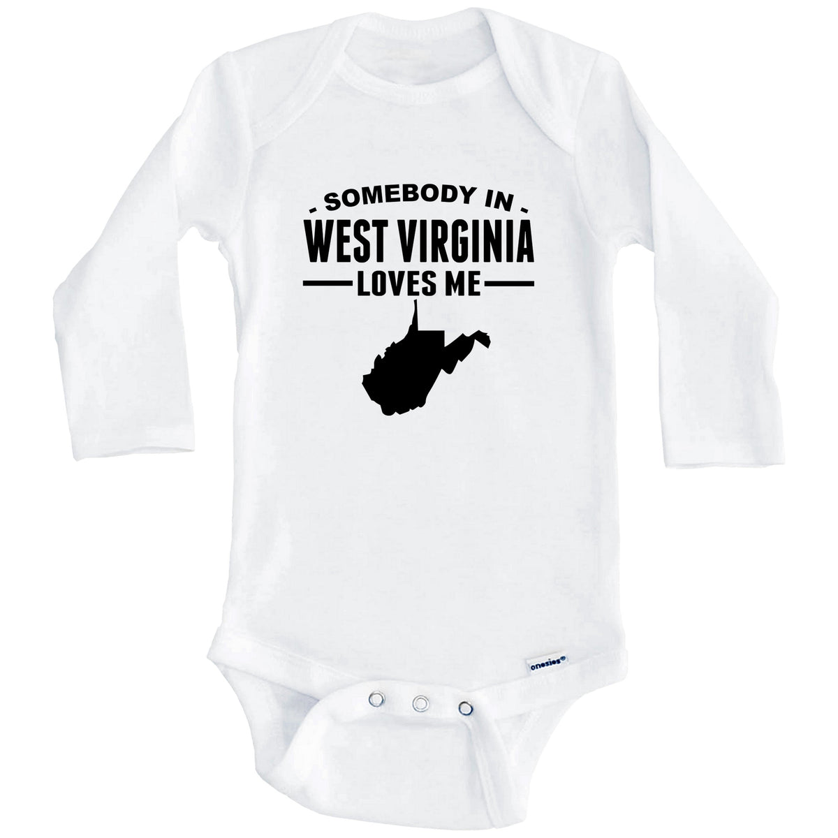 Somebody In West Virginia Loves Me Baby Onesie - West Virginia Baby Bodysuit (Long Sleeves)