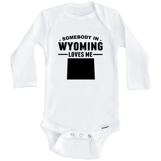 Somebody In Wyoming Loves Me Baby Onesie - Wyoming Baby Bodysuit (Long Sleeves)