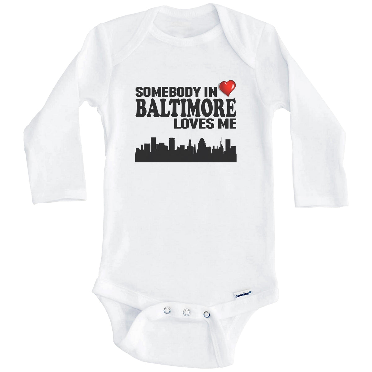 Somebody In Baltimore Loves Me Baby Onesie (Long Sleeves)