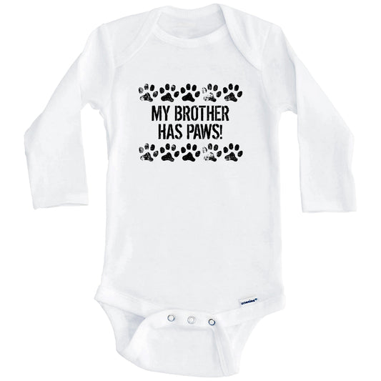 My Brother Has Paws Funny Baby Onesie - Dog Baby Bodysuit For Kids (Long Sleeves)