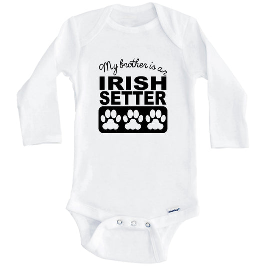 My Brother Is An Irish Setter Baby Onesie (Long Sleeves)