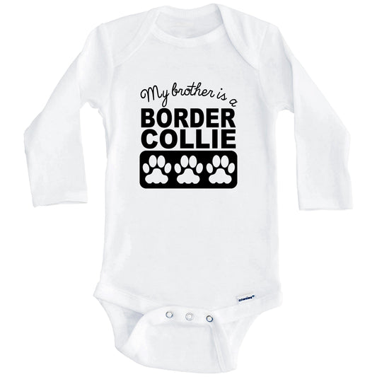 My Brother Is A Border Collie Baby Onesie (Long Sleeves)