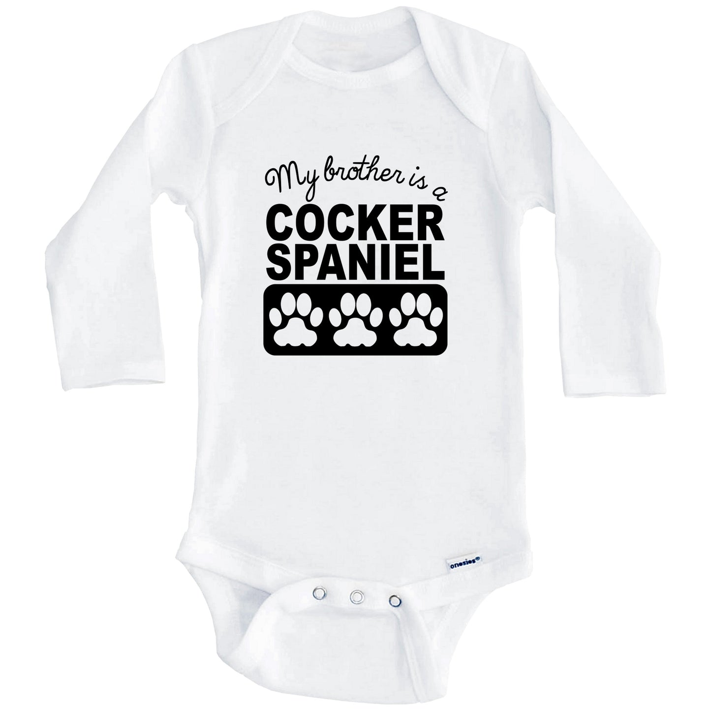 My Brother Is A Cocker Spaniel Baby Onesie (Long Sleeves)