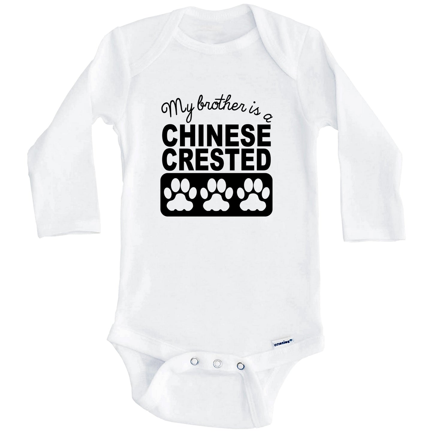 My Brother Is A Chinese Crested Baby Onesie (Long Sleeves)