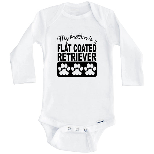 My Brother Is A Flat-Coated Retriever Baby Onesie (Long Sleeves)