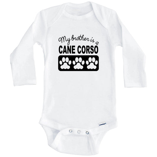 My Brother Is A Cane Corso Baby Onesie (Long Sleeves)