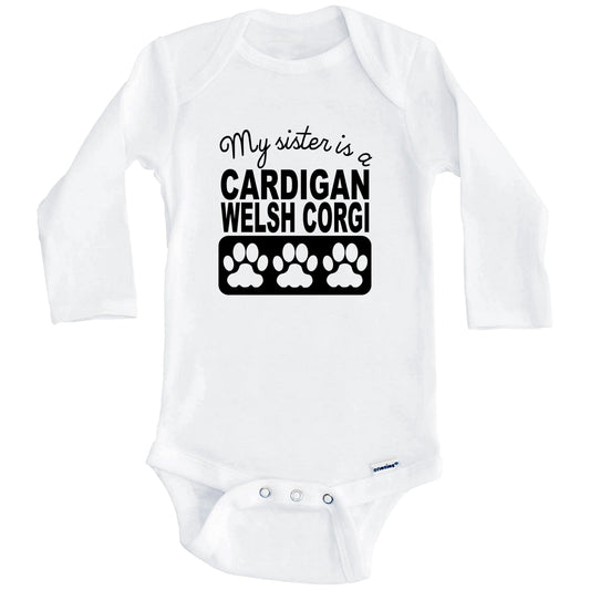 My Sister Is A Cardigan Welsh Corgi Baby Onesie (Long Sleeves)
