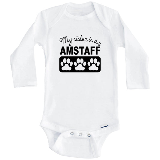 My Sister Is An AmStaff Baby Onesie (Long Sleeves)