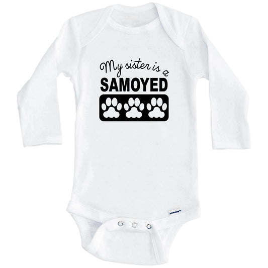 My Sister Is A Samoyed Baby Onesie (Long Sleeves)