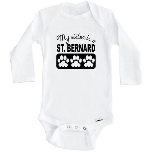 My Sister Is A St. Bernard Baby Onesie (Long Sleeves)
