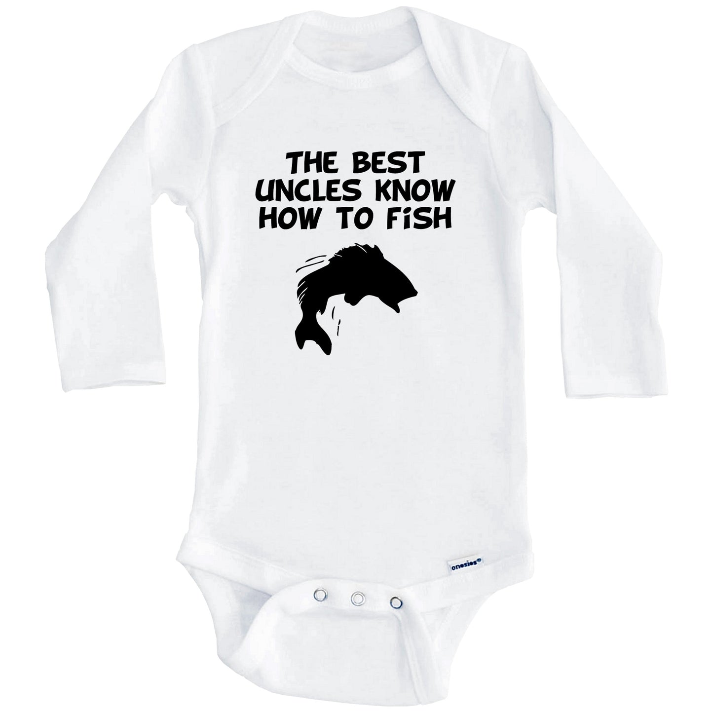 The Best Uncles Know How To Fish Baby Onesie (Long Sleeves)