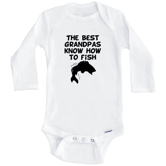 The Best Grandpas Know How To Fish Baby Onesie (Long Sleeves)