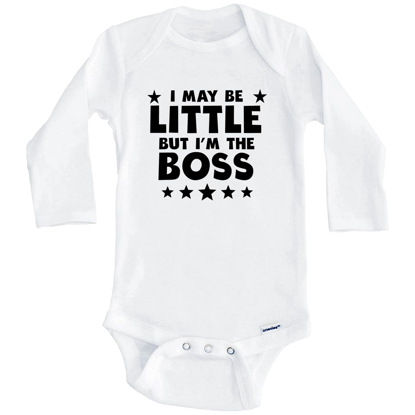 I May Be Little But I'm The Boss Funny Baby Onesie (Long Sleeves)