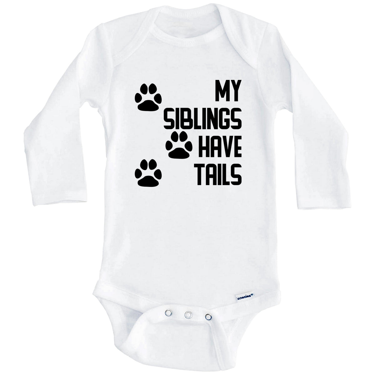 My Siblings Have Tails Cute Dog Baby Onesie (Long Sleeves)