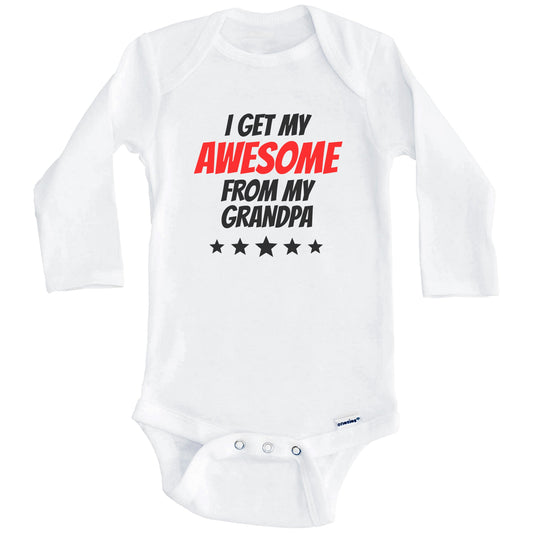 I Get My Awesome From My Grandpa Funny Grandchild Baby Onesie (Long Sleeves)