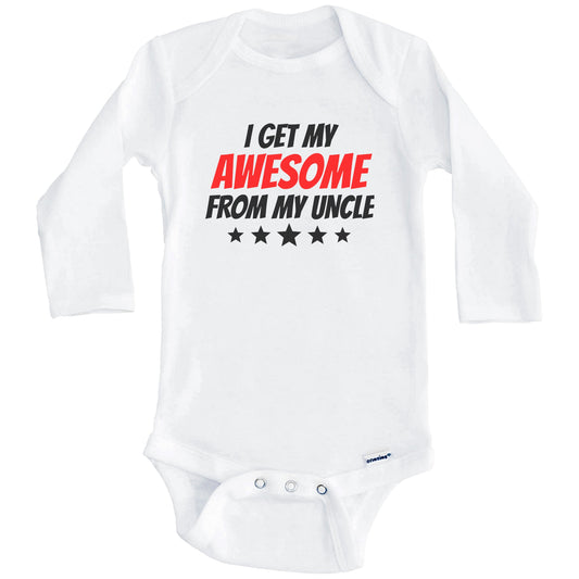 I Get My Awesome From My Uncle Funny Niece Nephew Baby Onesie (Long Sleeves)