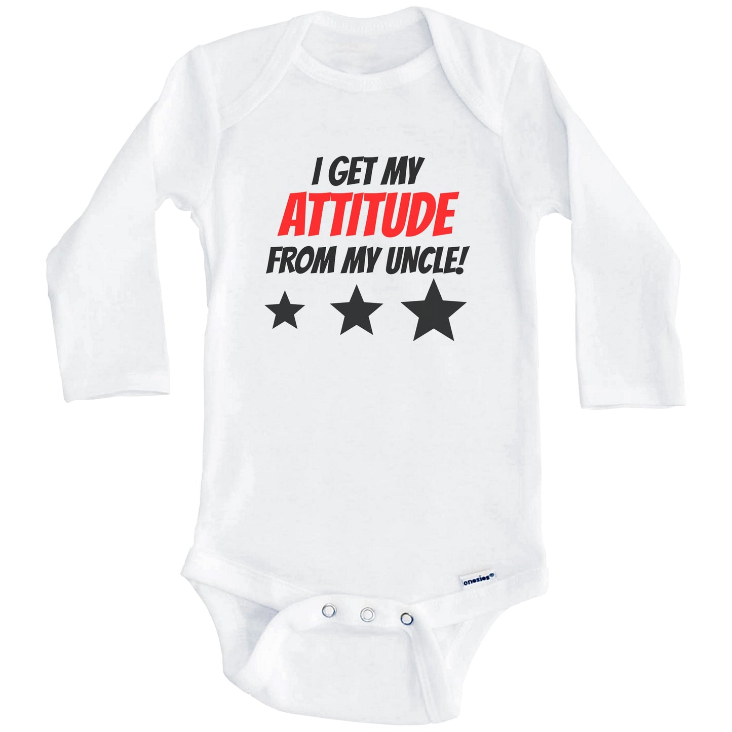 I Get My Attitude From My Uncle Funny Niece Nephew Baby Onesie (Long Sleeves)