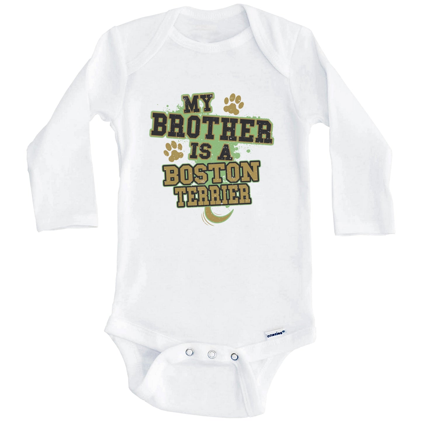 My Brother Is A Boston Terrier Funny Dog Baby Onesie (Long Sleeves)