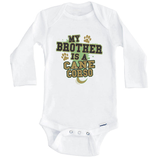 My Brother Is A Cane Corso Funny Dog Baby Onesie (Long Sleeves)