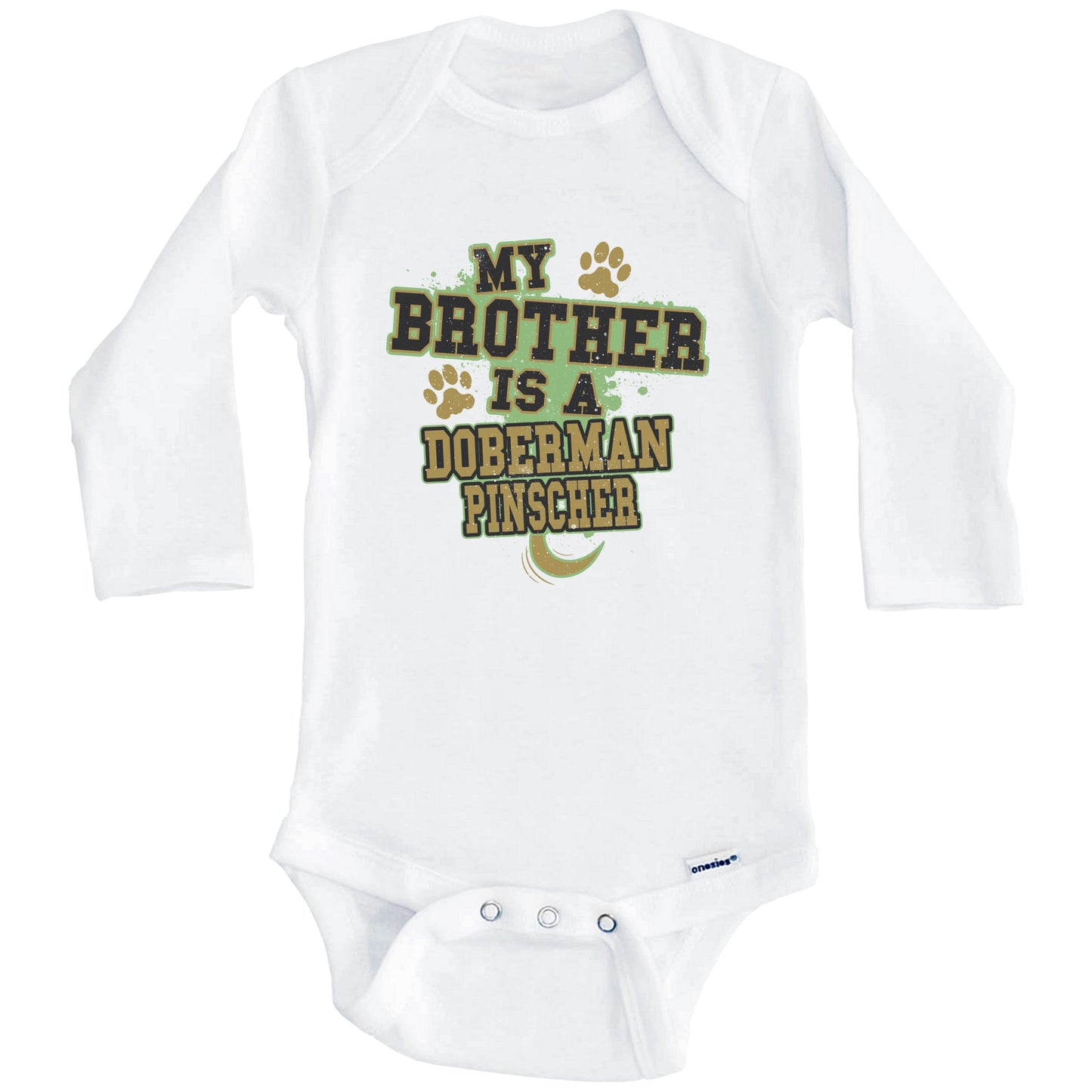 My Brother Is A Doberman Pinscher Funny Dog Baby Onesie (Long Sleeves)