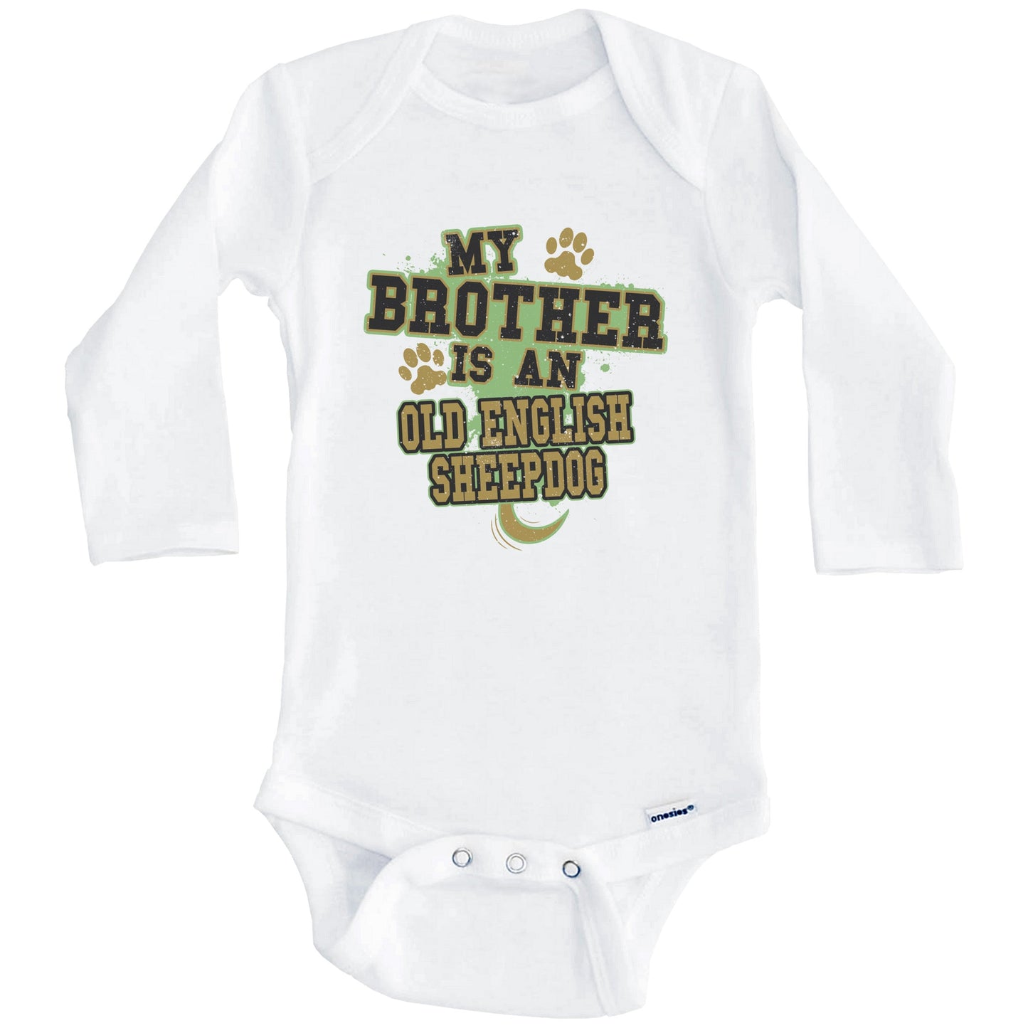 My Brother Is An Old English Sheepdog Funny Dog Baby Onesie (Long Sleeves)