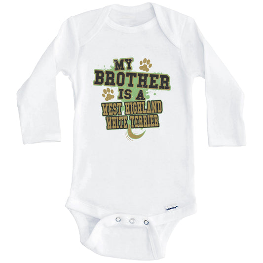 My Brother Is A West Highland White Terrier Funny Dog Baby Onesie (Long Sleeves)