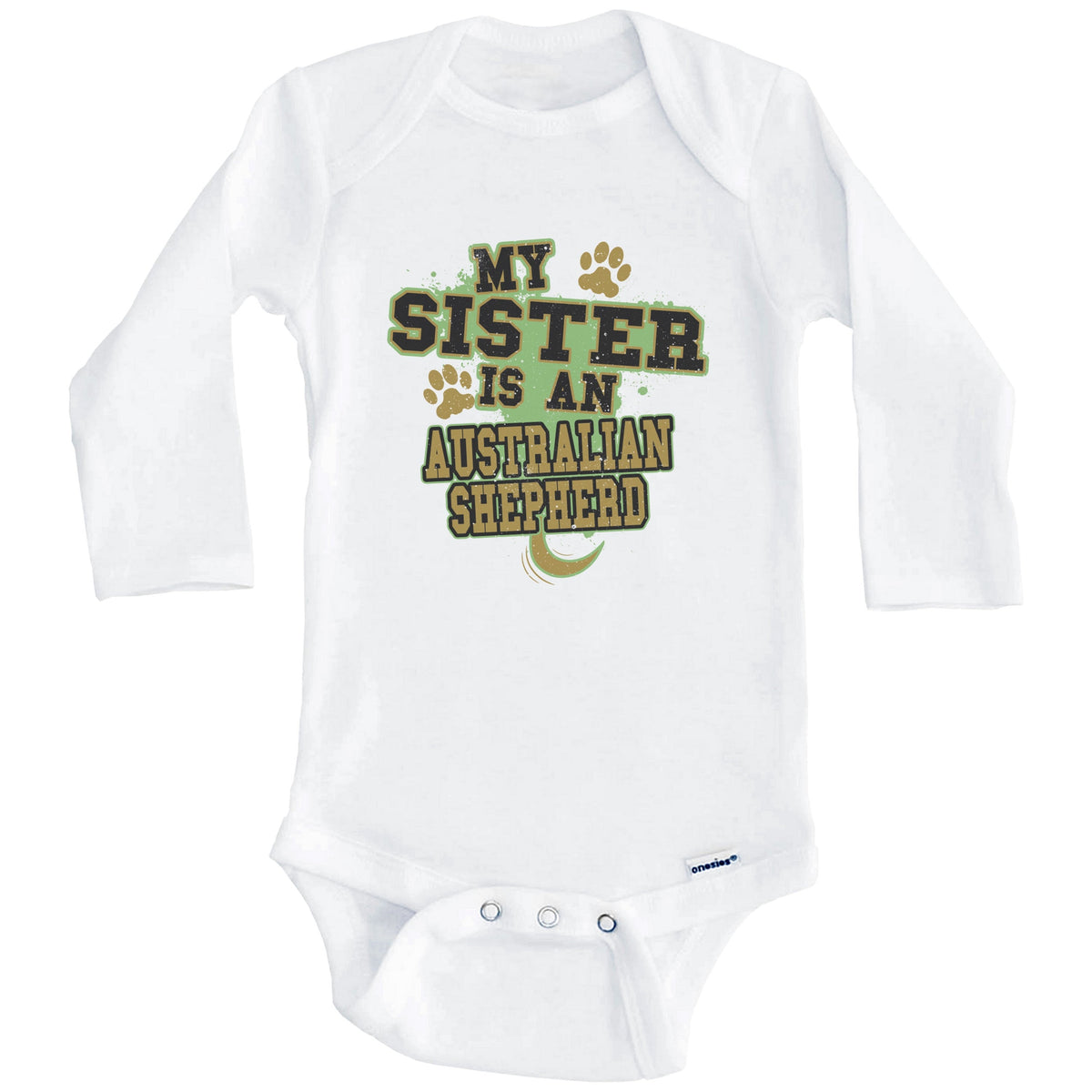 My Sister Is An Australian Shepherd Funny Dog Baby Onesie (Long Sleeves)