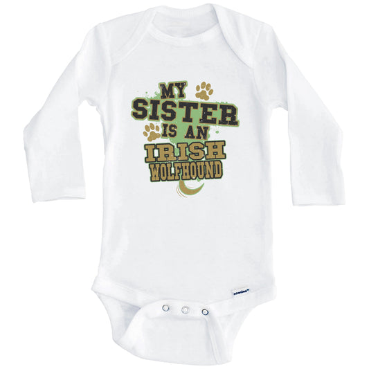 My Sister Is An Irish Wolfhound Funny Dog Baby Onesie (Long Sleeves)