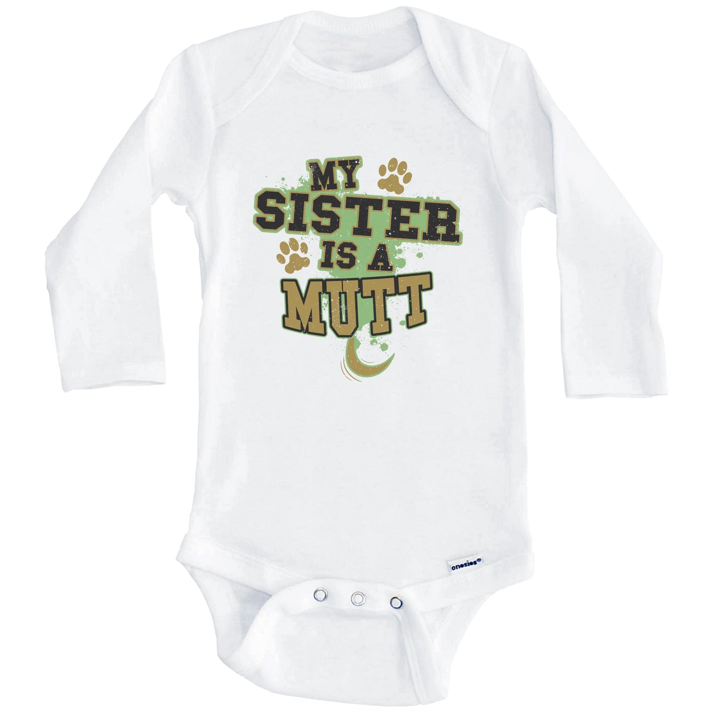 My Sister Is A Mutt Funny Dog Baby Onesie (Long Sleeves)