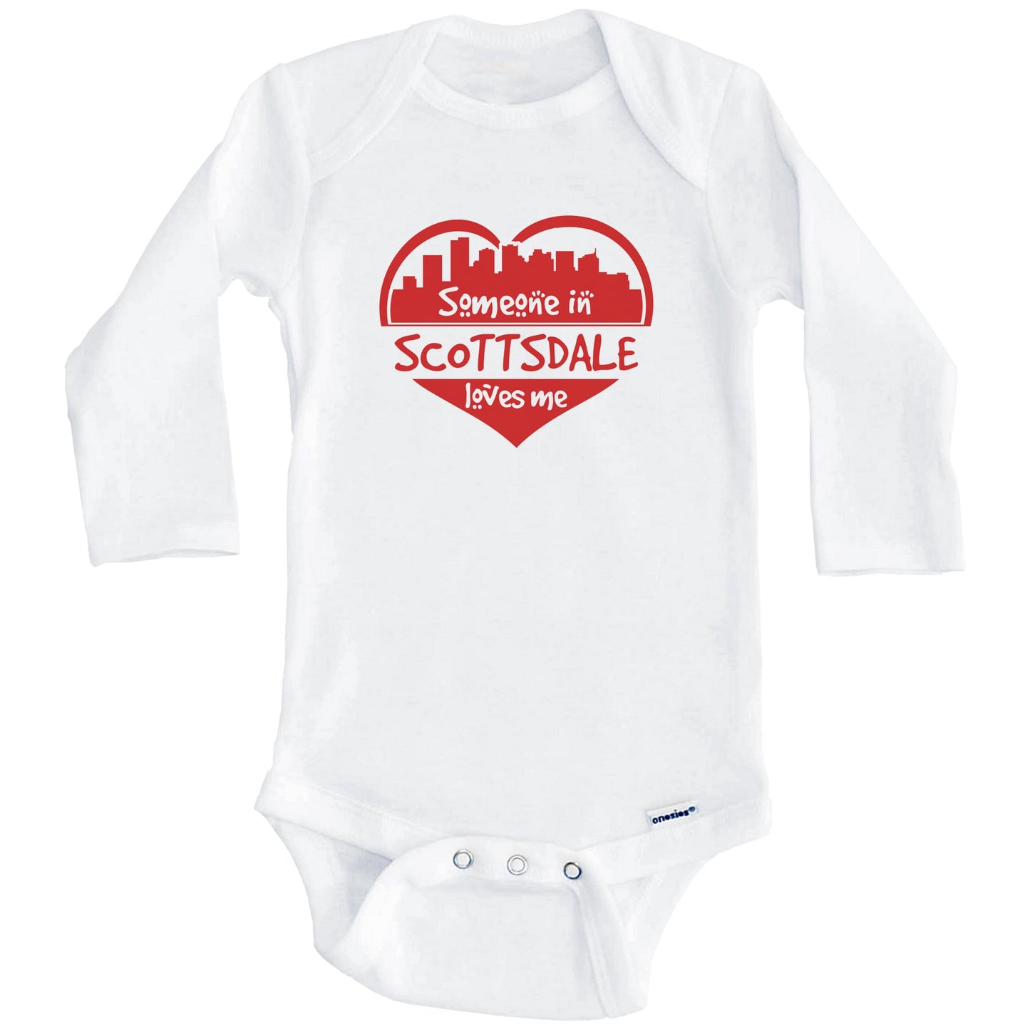 Someone in Scottsdale Loves Me Scottsdale Arizona Skyline Heart Baby Onesie (Long Sleeves)