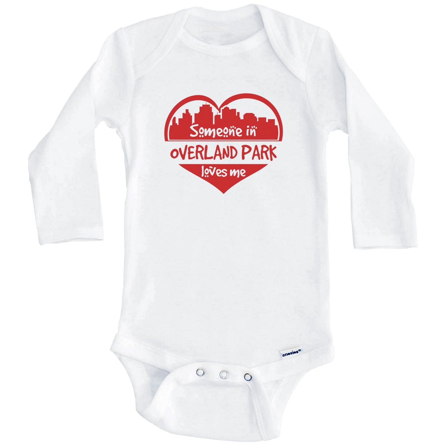 Someone in Overland Park Loves Me Overland Park Kansas Skyline Heart Baby Onesie (Long Sleeves)
