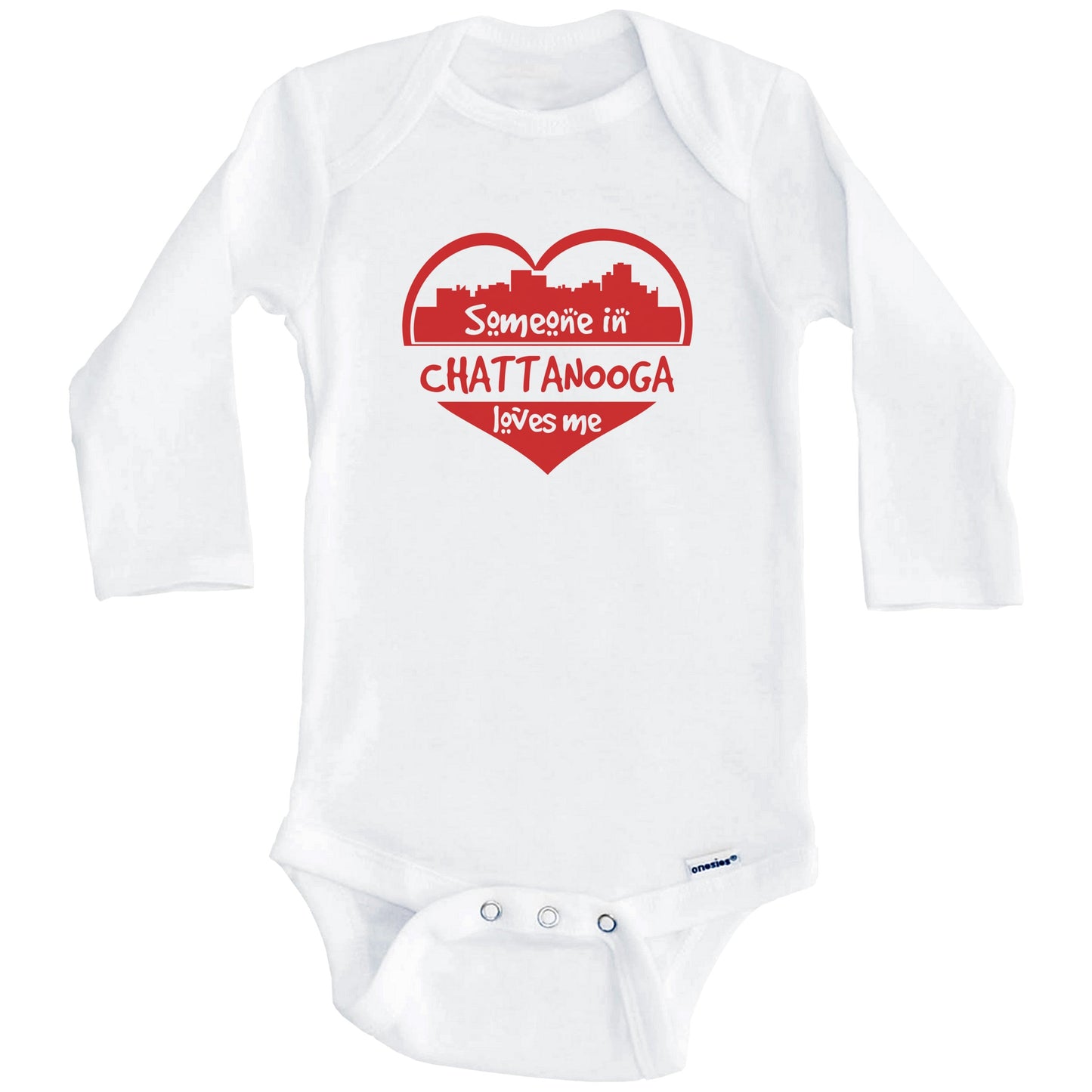 Someone in Chattanooga Loves Me Chattanooga Tennessee Skyline Heart Baby Onesie (Long Sleeves)