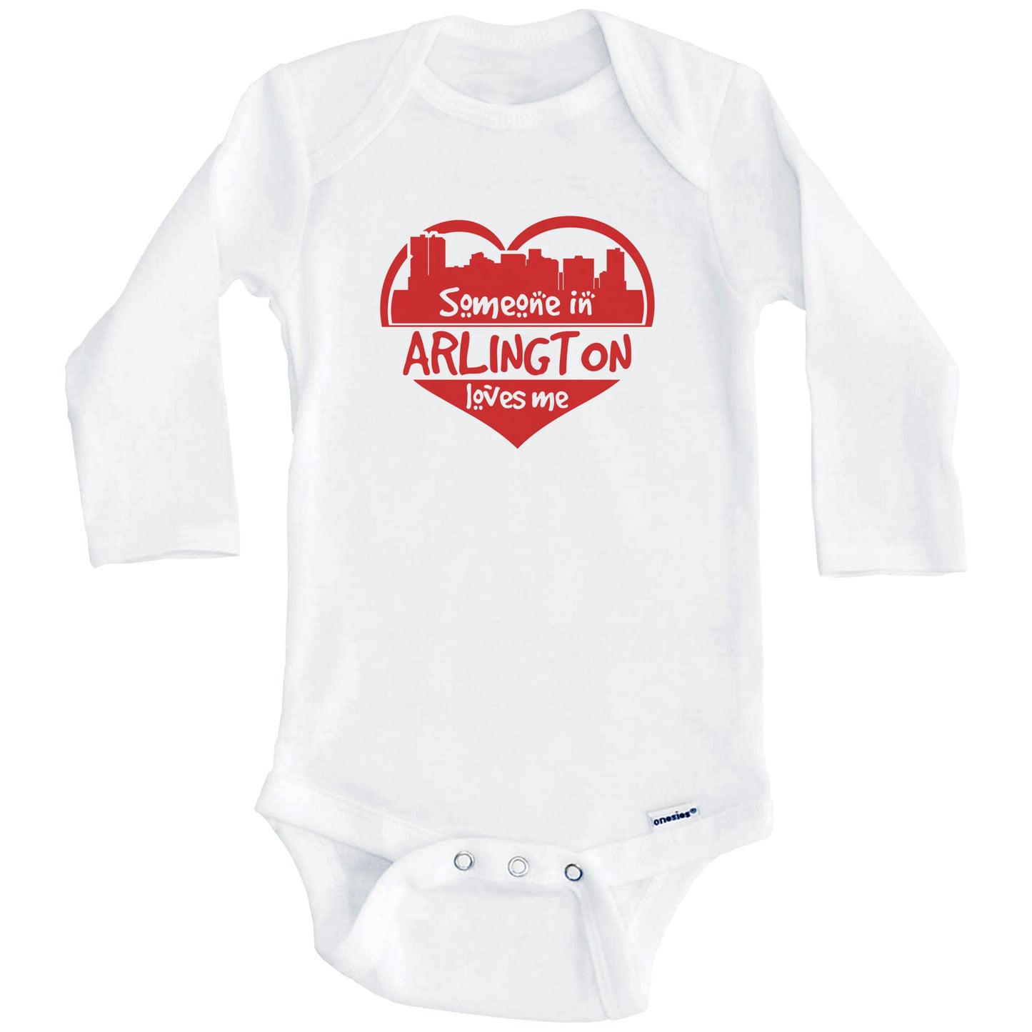 Someone in Arlington Loves Me Arlington Texas Skyline Heart Baby Onesie (Long Sleeves)