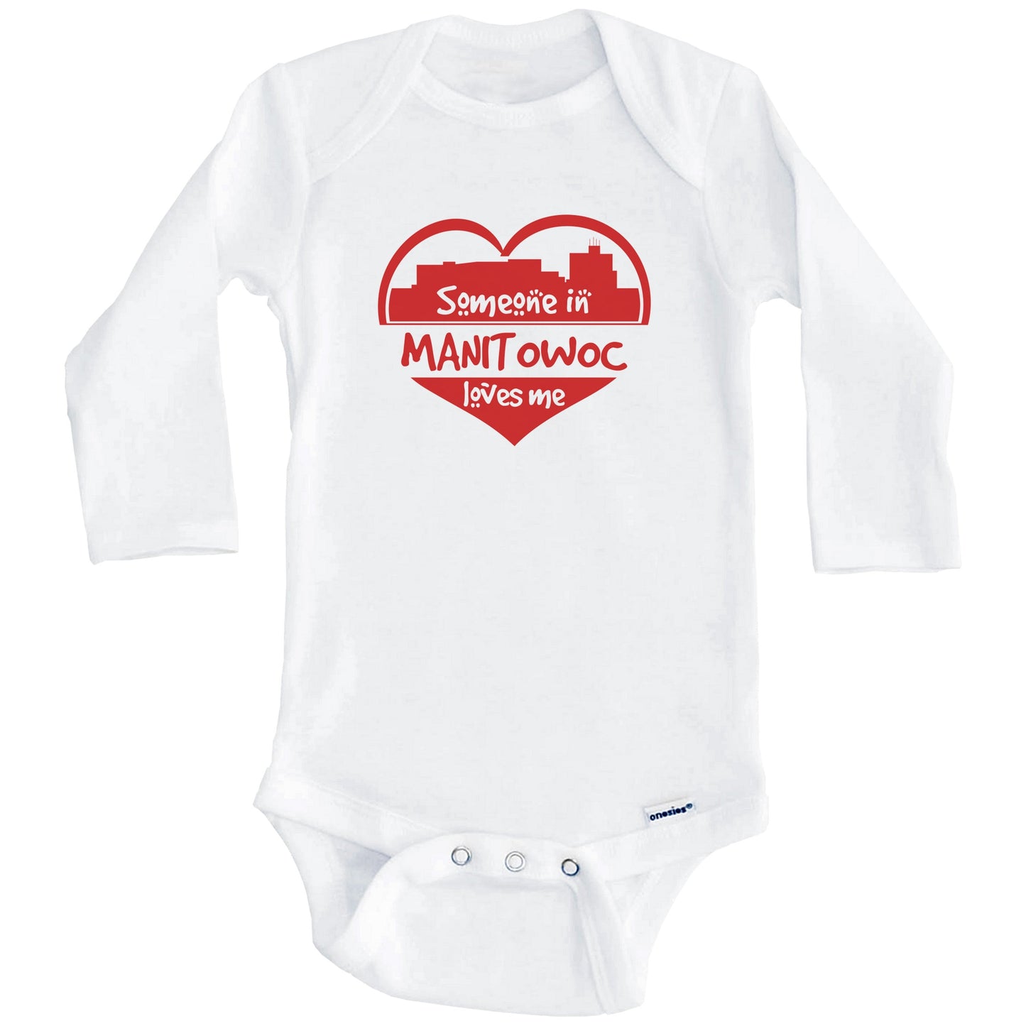 Someone in Manitowoc Loves Me Manitowoc Wisconsin Skyline Heart Baby Onesie (Long Sleeves)