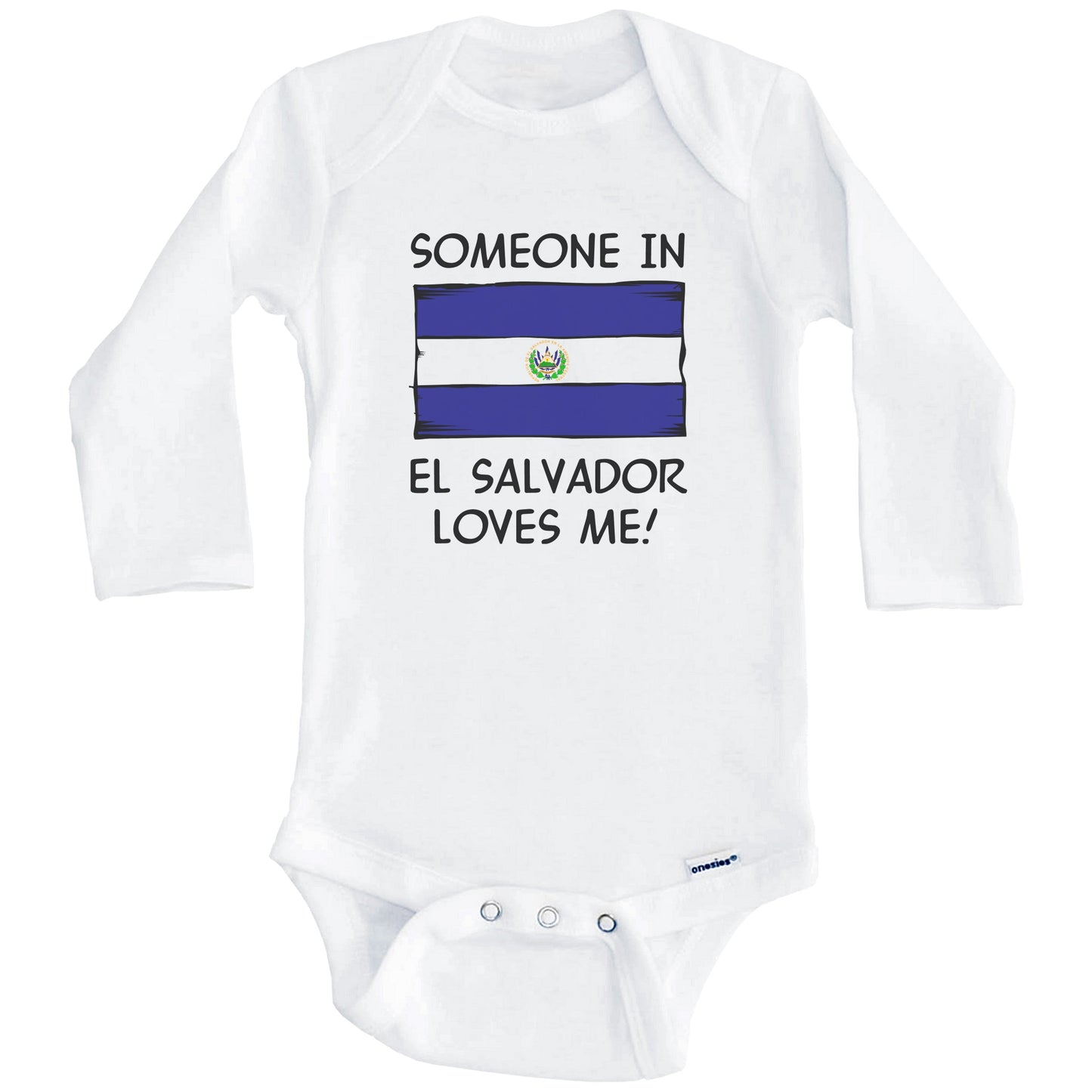 Someone In El Salvador Loves Me El Salvadorian Flag Baby Onesie (Long Sleeves)