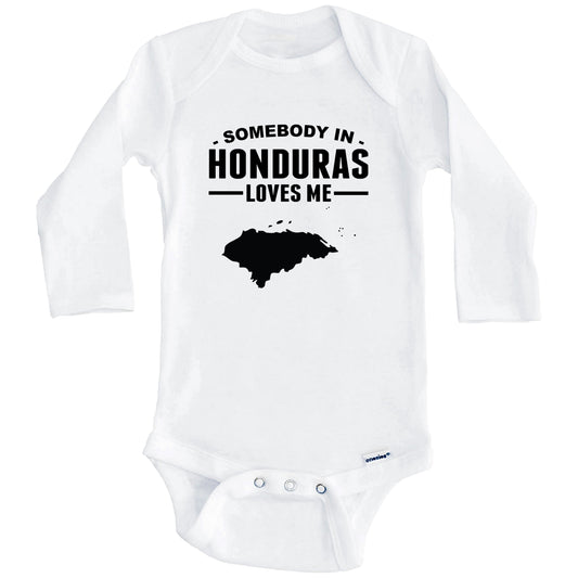 Somebody In Honduras Loves Me Baby Onesie (Long Sleeves)