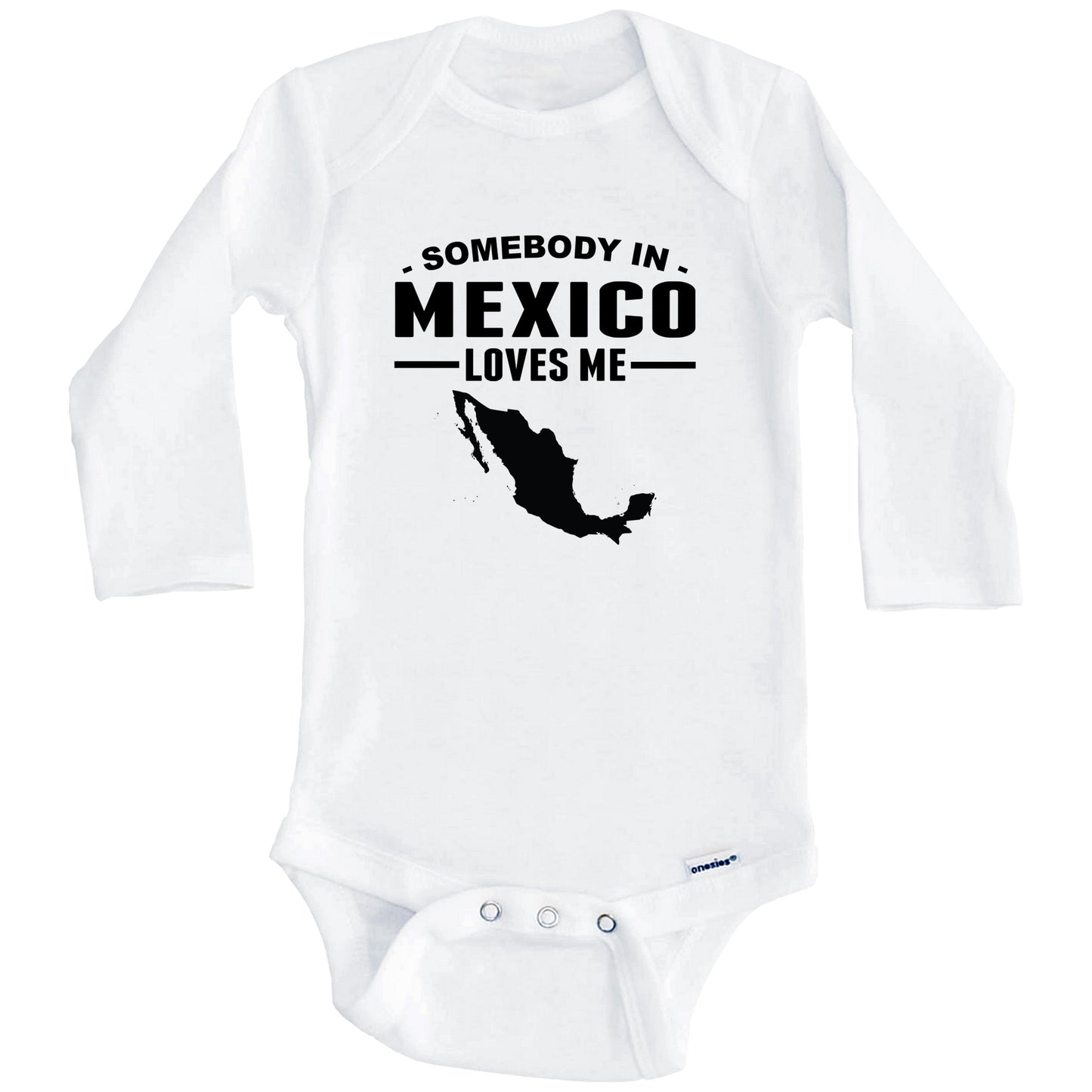Somebody In Mexico Loves Me Baby Onesie (Long Sleeves)