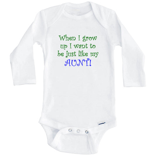 When I Grow Up I Want To Be Like My Aunt (Long Sleeves)