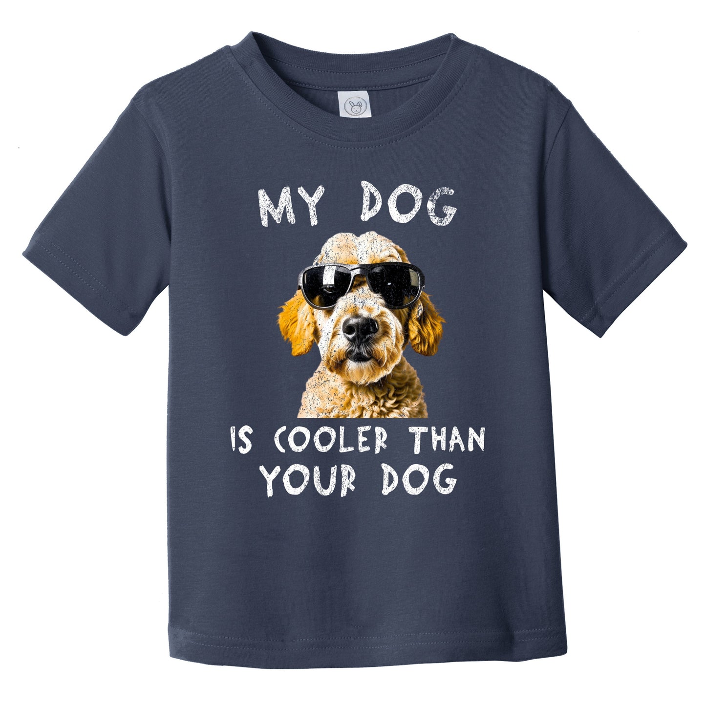 Goldendoodle My Dog Is Cooler Than Your Dog Funny Dog Owner Infant Toddler T-Shirt