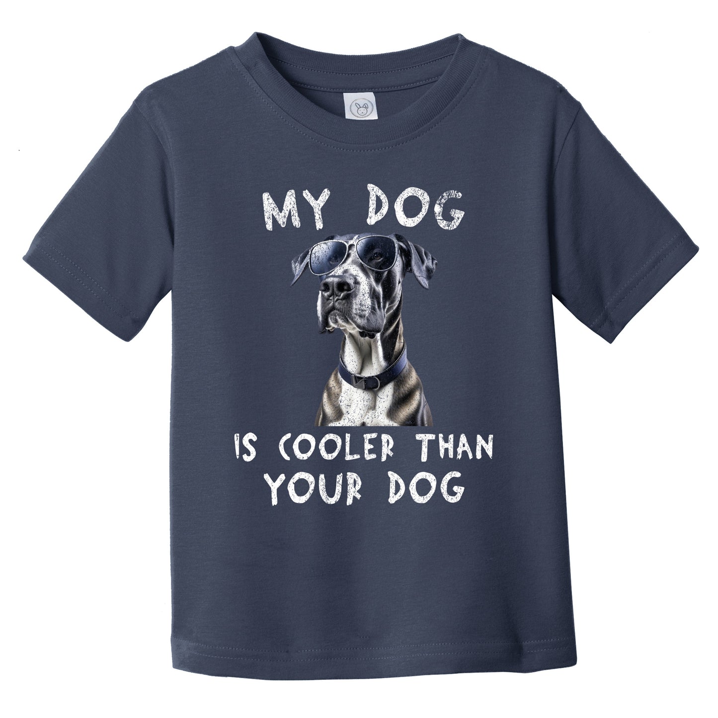 Great Dane My Dog Is Cooler Than Your Dog Funny Dog Owner Infant Toddler T-Shirt
