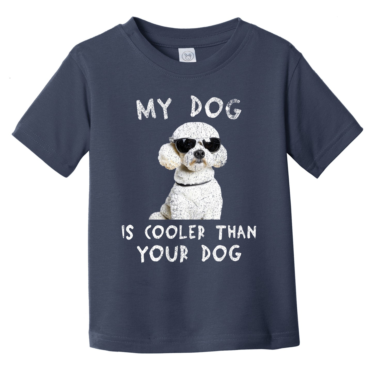 Poodle My Dog Is Cooler Than Your Dog Funny Dog Owner Infant Toddler T-Shirt