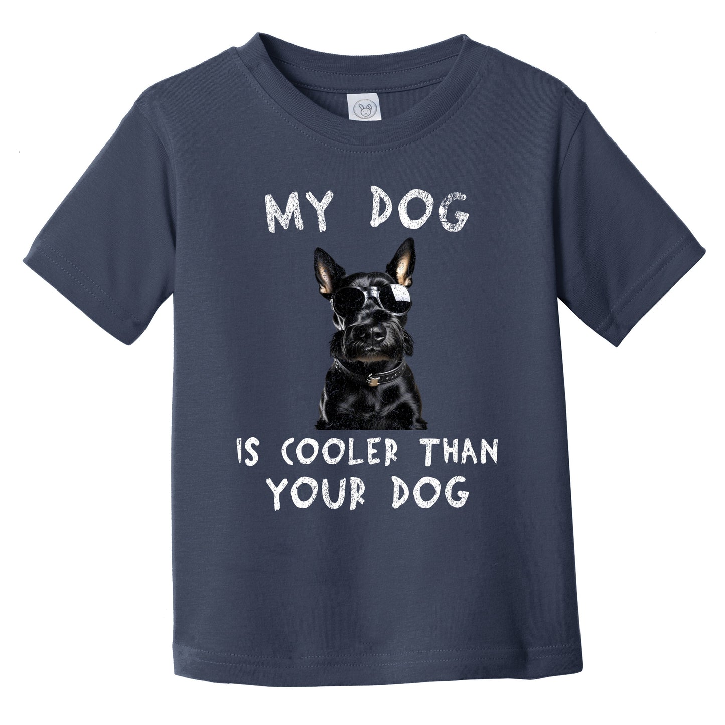 Scottish Terrier My Dog Is Cooler Than Your Dog Funny Dog Owner Infant Toddler T-Shirt