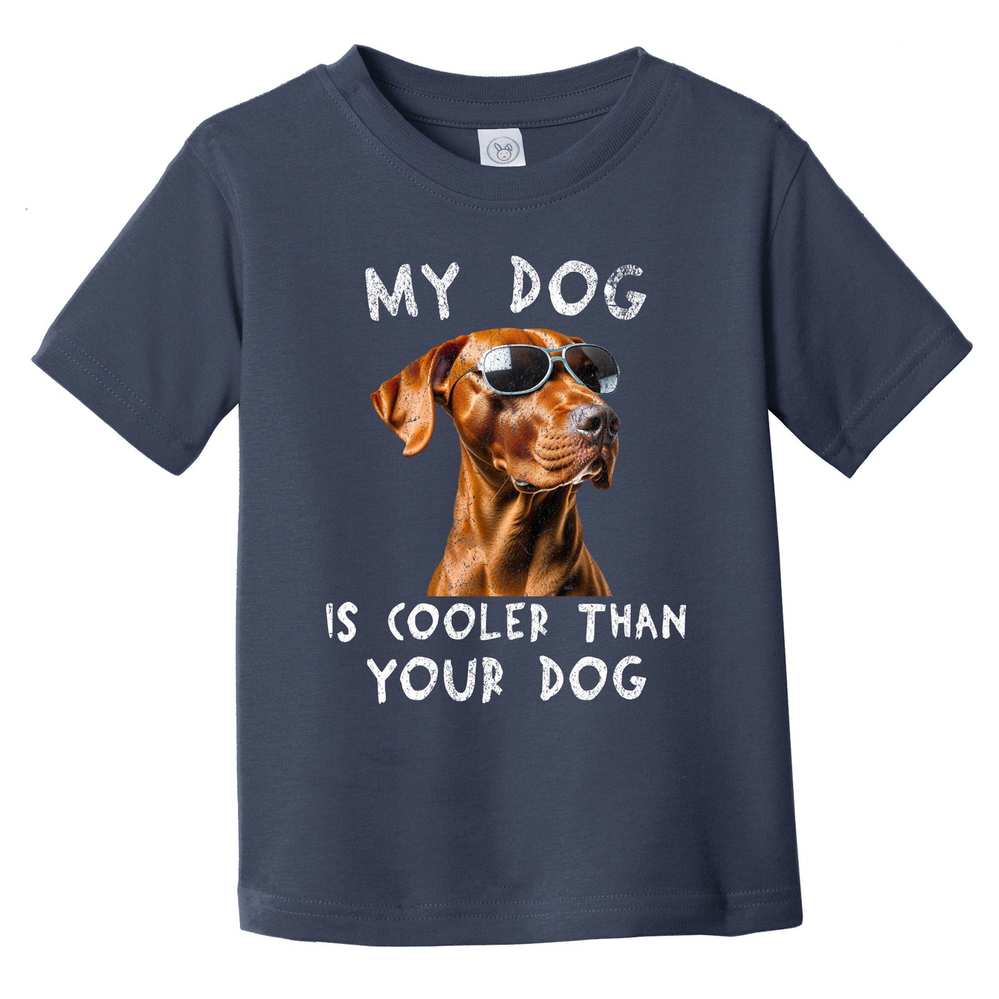 Vizsla My Dog Is Cooler Than Your Dog Funny Dog Owner Infant Toddler T-Shirt