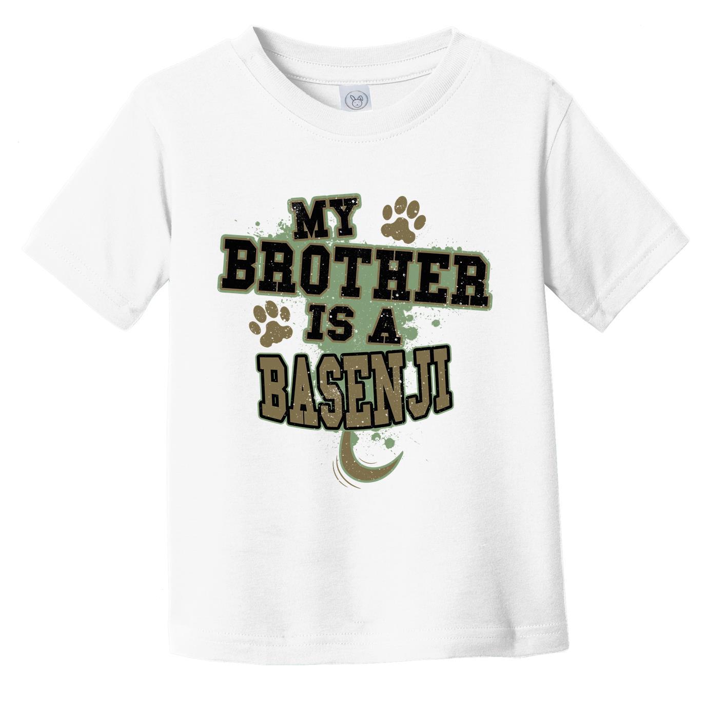 My Brother Is A Basenji Funny Dog Infant Toddler T-Shirt