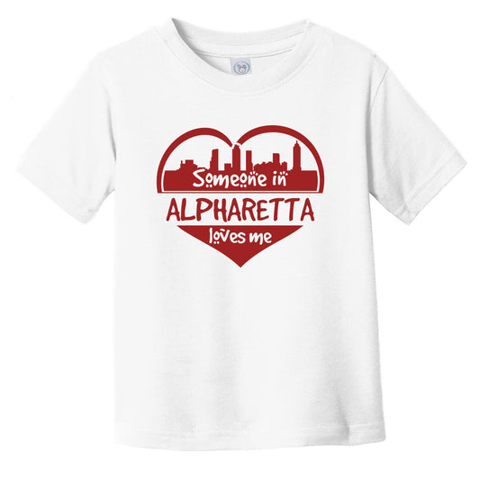 Someone in Alpharetta Loves Me Alpharetta Georgia Skyline Heart Infant Toddler T-Shirt
