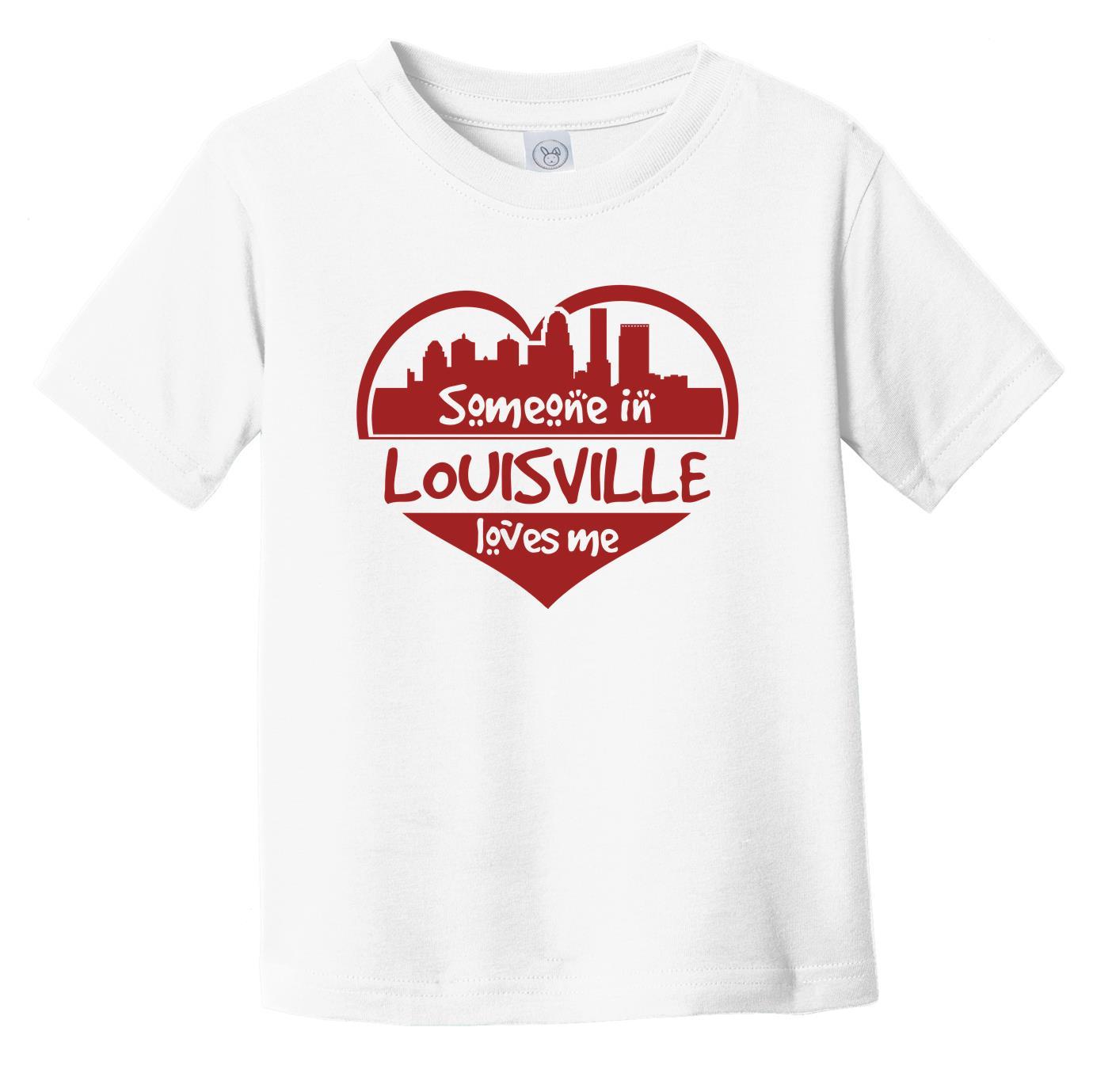 Someone in Louisville Loves Me Louisville Kentucky Skyline Heart Infant Toddler T-Shirt 3T / White